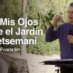 Abre Mis Ojos desde el Jardín de Getsemaní | Jentezen Franklin