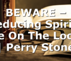 BEWARE – Seducing Spirits Are On The Loose | Perry Stone