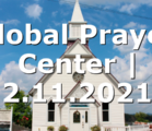 Global Prayer Center | 2.11.2021