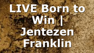 LIVE Born to Win | Jentezen Franklin