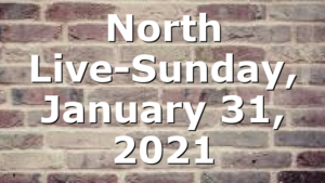 North Live-Sunday, January 31, 2021