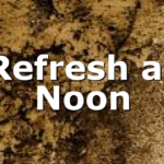 Refresh at Noon