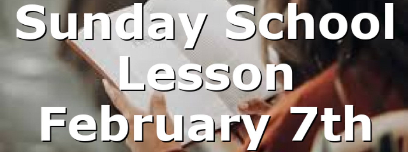 Sunday School Lesson February 7th All ourCOG News