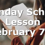 Sunday School Lesson February 7th
