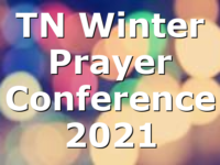 TN Winter Prayer Conference 2021