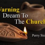 A Warning Dream To The Church | Perry Stone