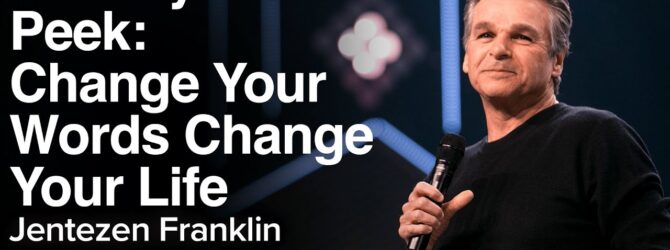 Change Your Words Change Your Life | Jentezen Franklin