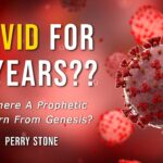 Covid for 7 Years? Is There A Prophetic Pattern From Genesis? | Perry Stone