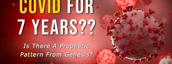 Covid for 7 Years? Is There A Prophetic Pattern From Genesis? | Perry Stone