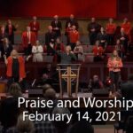 February 14, 2021 Praise and Worship
