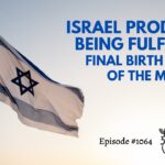Israel Prodigies Being Fulfilled: Final Birth Pangs of the Messiah | Episode #1064 | Perry Stone