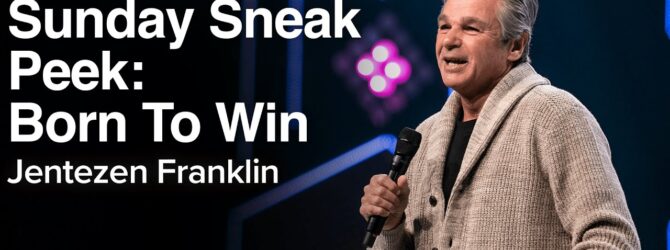 Sunday Sneak Peek: Born to Win | Jentezen Franklin