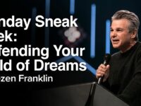 Sunday Sneak Peek: Defending Your Field of Dreams | Jentezen Franklin