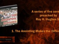 The Anointing Revisited: 1. The Anointing Makes the Difference
