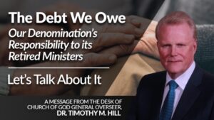The Debt We Owe – Our Denomination’s Responsibility to its Retired Ministers