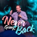 3 21 2021   Never Going Back   VIDEO