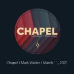 Chapel with Dr. Mark Walker