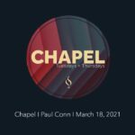 Chapel with Paul Conn
