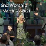 March 28, 2021 Praise and Worship