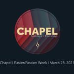 Passion Week Chapel