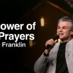 The Power of Bold Prayers | Jentezen Franklin