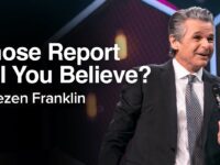 Whose Report Will You Believe? | Jentezen Franklin