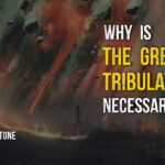 Why Is The Great Tribulation Necessary? | Perry Stone