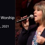 April 11, 2021 Praise and Worship