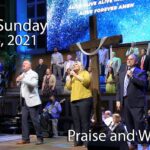 Easter Sunday – April 4, 2021 Praise and Worship