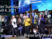 Easter Sunday – April 4, 2021 Praise and Worship