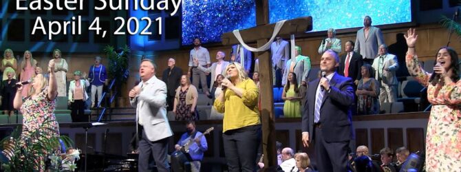 Easter Sunday – April 4, 2021 Praise and Worship