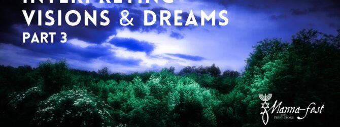 Interpreting Visions & Dreams Part 3 | Episode #1071 | Perry Stone