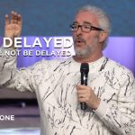 It Is Delayed, But Will Not Be Delayed | Perry Stone