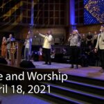 Praise and Worship – Sunday, April 18, 2021