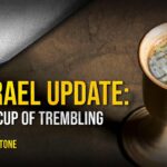 Israel Update – The Cup of Trembling | Perry Stone