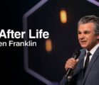 Life After Life | Jentezen Franklin
