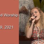 May 09, 2021 Praise and Worship
