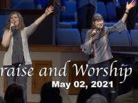 Praise and Worship – May 02, 2021