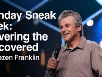 Sunday Sneak Peek: Covering the Uncovered | Jentezen Franklin