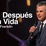 Vida Después de la Vida | Jentezen Franklin