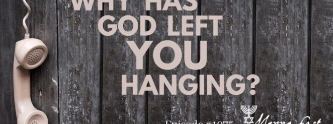 Why Has God Left You Hanging? | Episode #1075 | Perry Stone
