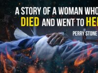 A Story of a Woman Who Died And Went To Hell | Perry Stone