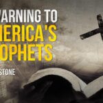 A Warning To America’s Prophets | Perry Stone