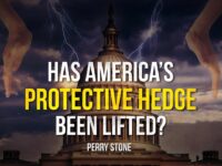 Has America’s Protective Hedge Been Lifted? | Perry Stone