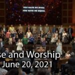 June 20, 2021 Praise and Worship
