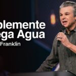 Simplemente Agrega Agua | Jentezen Franklin