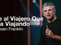 Dile al Viajero Que Siga Viajando | Jentezen Franklin