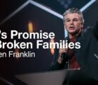 God’s Promise for Broken Families | Jentezen Franklin