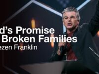 God’s Promise for Broken Families | Jentezen Franklin