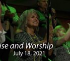 July 18, 2021 Praise and Worship